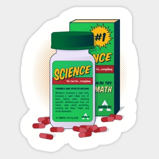 Science! The cure for... Everything Sticker